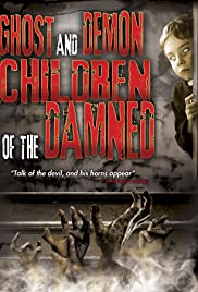 Ghost and Demon Children of the Damned - Movie Poster Ghost and Demon Children of the Damned - Movie Poster
