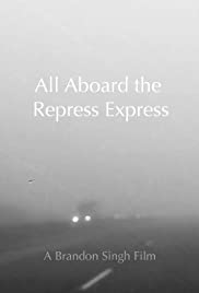All Aboard the Repress Express - Movie Poster All Aboard the Repress Express - Movie Poster