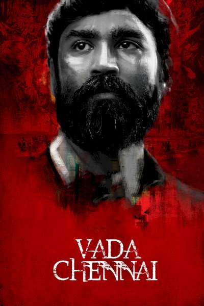 Vada Chennai - Movie Poster Vada Chennai - Movie Poster