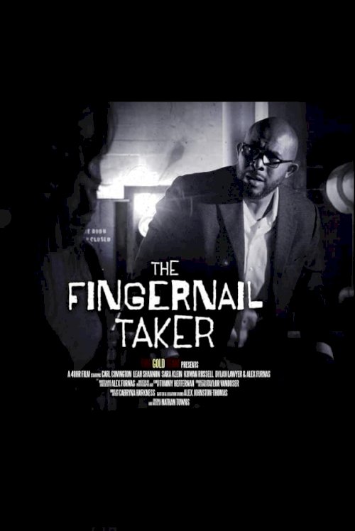 The Fingernail Taker - Movie Poster The Fingernail Taker - Movie Poster