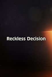 Reckless Decision - Movie Poster Reckless Decision - Movie Poster