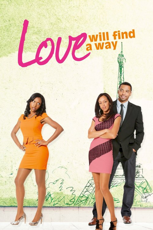 Love Will Find a Way - Movie Poster Love Will Find a Way - Movie Poster