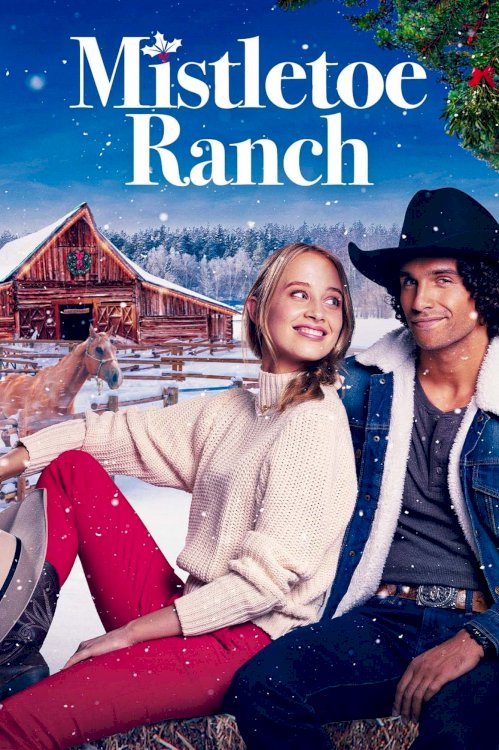 Mistletoe Ranch - Movie Poster Mistletoe Ranch - Movie Poster