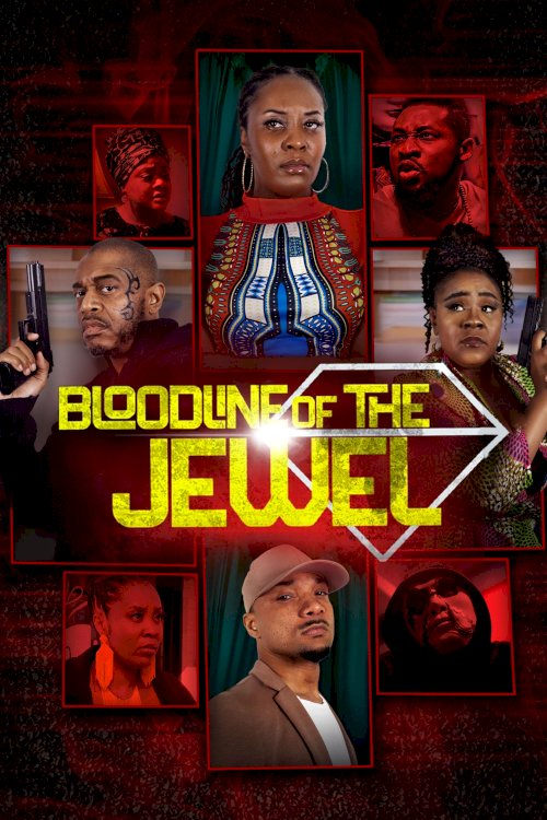 Bloodline of the Jewel - Movie Poster Bloodline of the Jewel - Movie Poster