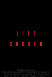 Life Sucker - Movie Poster Life Sucker - Movie Poster