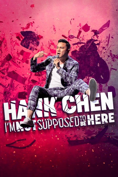 Hank Chen: I'm Not Supposed to Be Here - Movie Poster Hank Chen: I'm Not Supposed to Be Here - Movie Poster