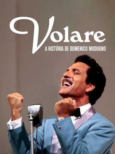Volare - La grande storia di Domenico Modugno - Movie Poster Volare - La grande storia di Domenico Modugno - Movie Poster