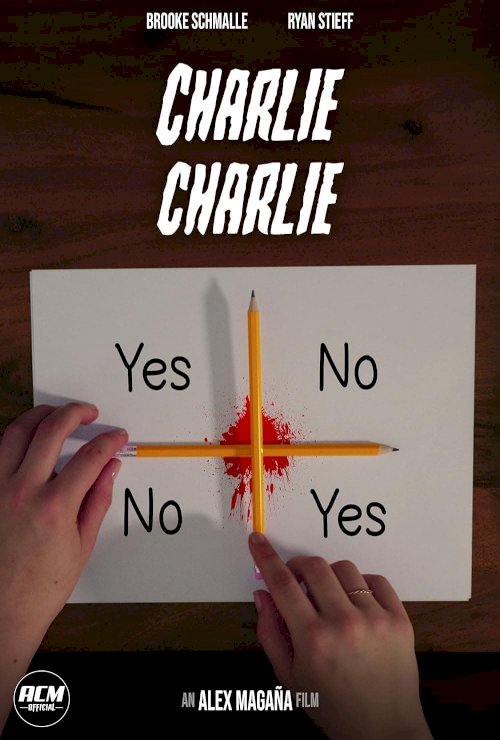 Charlie Charlie - Movie Poster Charlie Charlie - Movie Poster