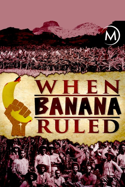 When Banana Ruled - Movie Poster