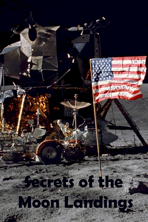 Secrets of the Moon Landings - Movie Poster Secrets of the Moon Landings - Movie Poster