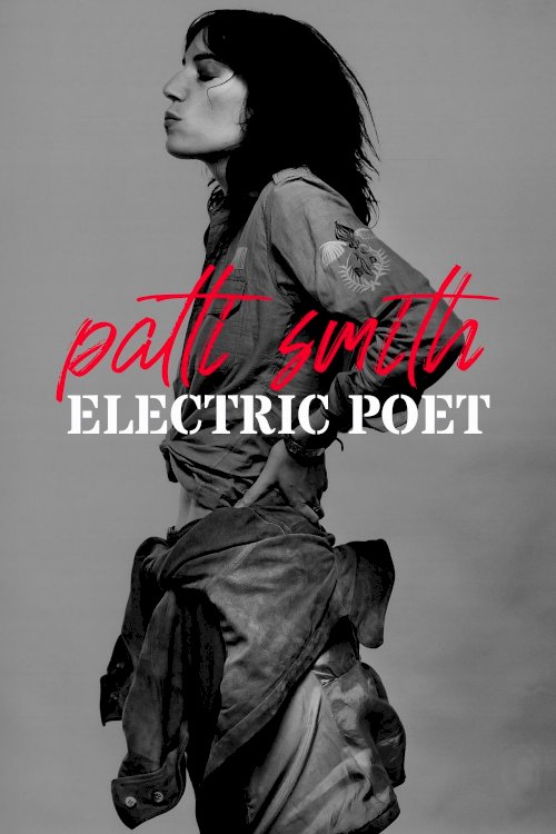 Patti Smith: Electric Poet - Movie Poster Patti Smith: Electric Poet - Movie Poster