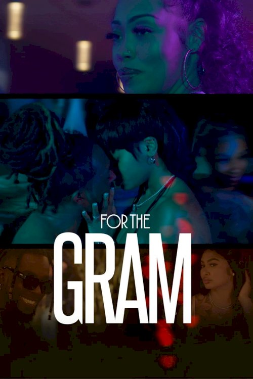 For the Gram - Movie Poster For the Gram - Movie Poster
