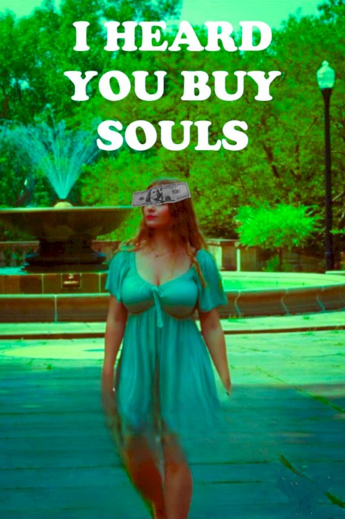 I Heard You Buy Souls - Movie Poster