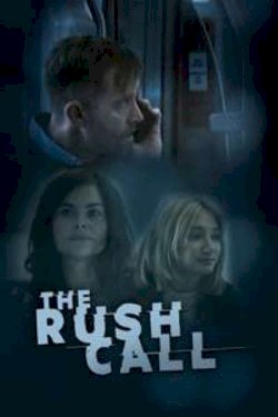 The Rush Call - Movie Poster The Rush Call - Movie Poster