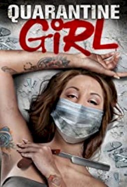 Quarantine Girl - Movie Poster Quarantine Girl - Movie Poster