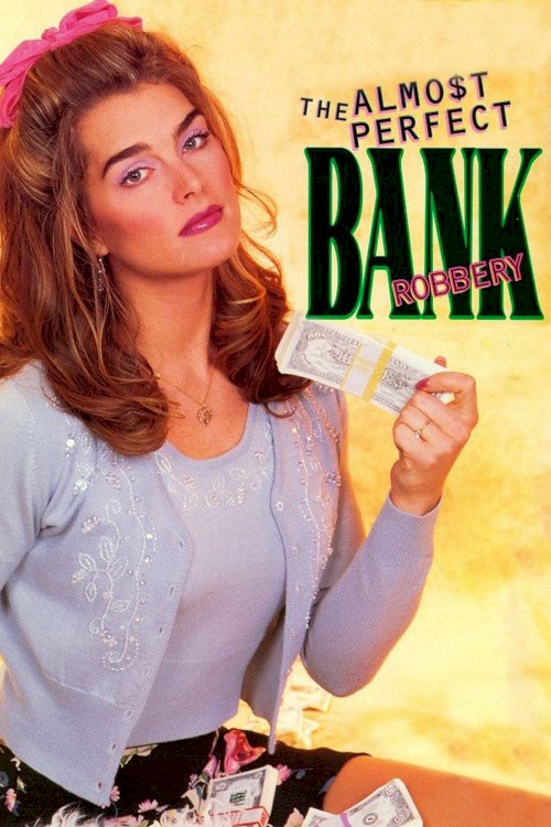The Almost Perfect Bank Robbery - Movie Poster The Almost Perfect Bank Robbery - Movie Poster