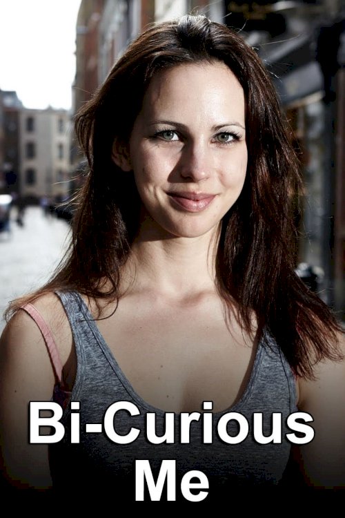 Bi-Curious Me - Movie Poster Bi-Curious Me - Movie Poster