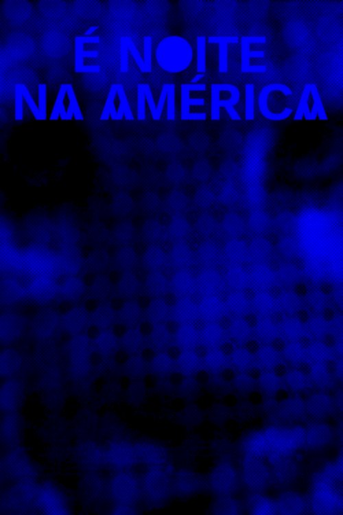 It Is Night in America - Movie Poster