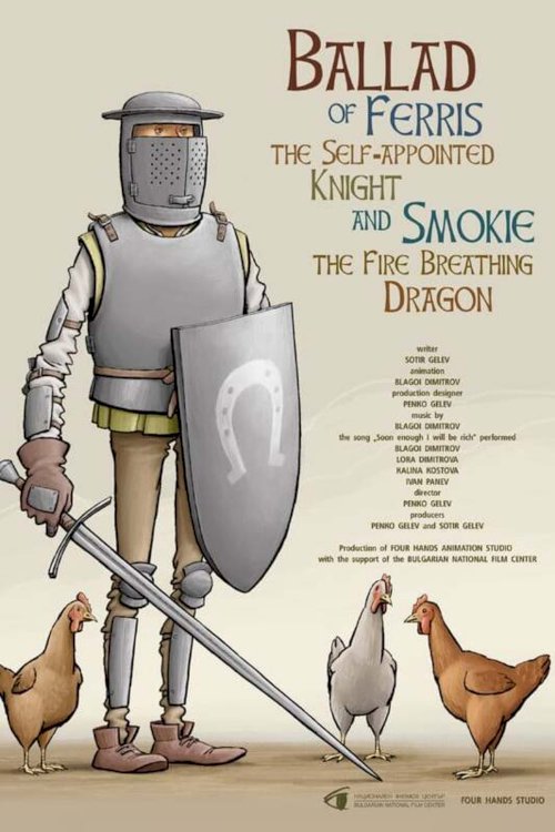 Ballad of Ferris the Self-appointed Knight and Smokie the Fire Breathing Dragon - Movie Poster Ballad of Ferris the Self-appointed Knight and Smokie the Fire Breathing Dragon - Movie Poster