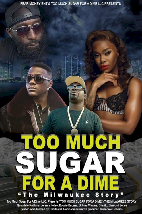 Too Much Sugar for a Dime: The Milwaukee Story - Movie Poster Too Much Sugar for a Dime: The Milwaukee Story - Movie Poster