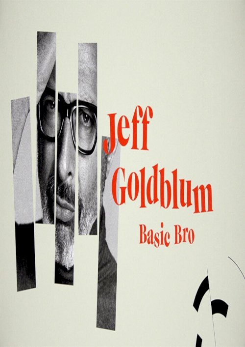 Jeff Goldblum: Basic Bro - Movie Poster