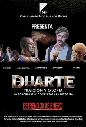 Duarte, Traición y Gloria - Movie Poster Duarte, Traición y Gloria - Movie Poster