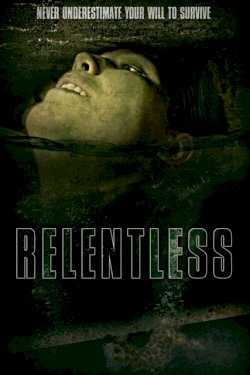 Relentless - Movie Poster Relentless - Movie Poster