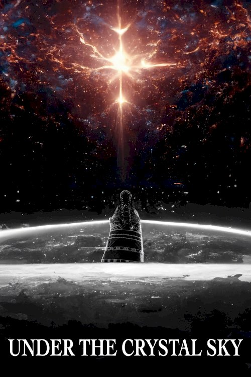 Under the Crystal Sky - Movie Poster Under the Crystal Sky - Movie Poster