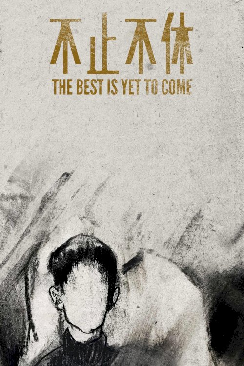 The Best is Yet to Come - Movie Poster The Best is Yet to Come - Movie Poster