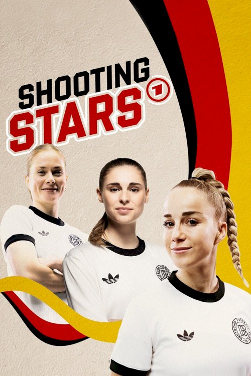 Shootingstars – Deutschlands neue Fußballgeneration - Movie Poster Shootingstars – Deutschlands neue Fußballgeneration - Movie Poster