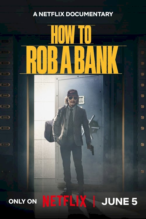 How to Rob a Bank - Movie Poster How to Rob a Bank - Movie Poster