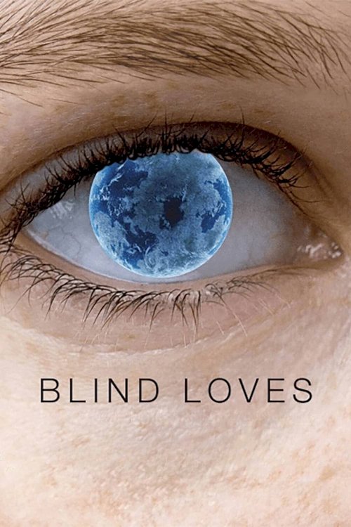 Blind Loves - Movie Poster Blind Loves - Movie Poster