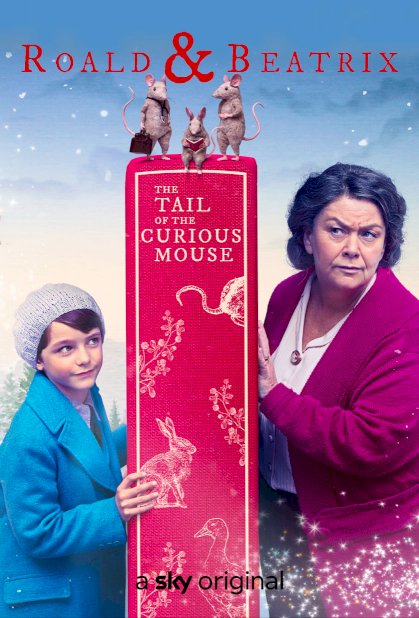 Roald & Beatrix: The Tail of the Curious Mouse - Movie Poster Roald & Beatrix: The Tail of the Curious Mouse - Movie Poster