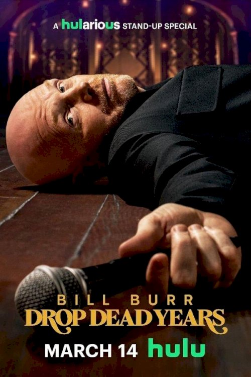 Bill Burr: Drop Dead Years - Movie Poster Bill Burr: Drop Dead Years - Movie Poster