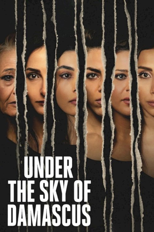 Under the Sky of Damascus - Movie Poster Under the Sky of Damascus - Movie Poster