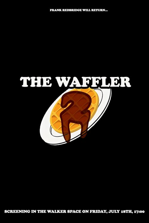 The Waffler 2 - Movie Poster