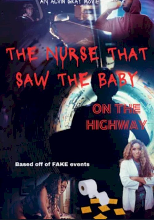 The Nurse That Saw the Baby on the Highway - Movie Poster The Nurse That Saw the Baby on the Highway - Movie Poster