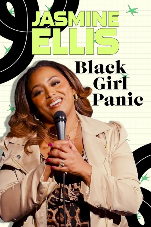 Jasmine Ellis: Black Girl Panic - Movie Poster Jasmine Ellis: Black Girl Panic - Movie Poster
