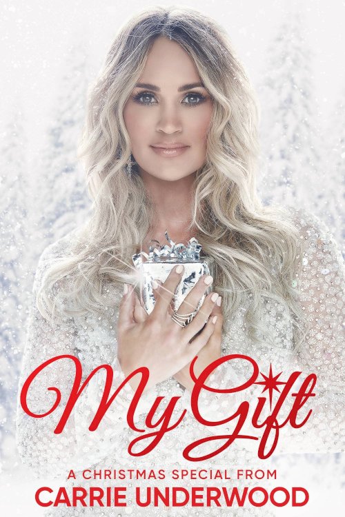 My Gift: A Christmas Special From Carrie Underwood - Movie Poster My Gift: A Christmas Special From Carrie Underwood - Movie Poster