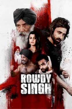 Rowdy Singh - Movie Poster Rowdy Singh - Movie Poster