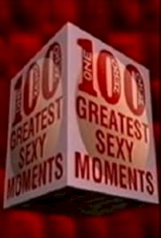 100 Greatest Sexy Moments - Movie Poster 100 Greatest Sexy Moments - Movie Poster