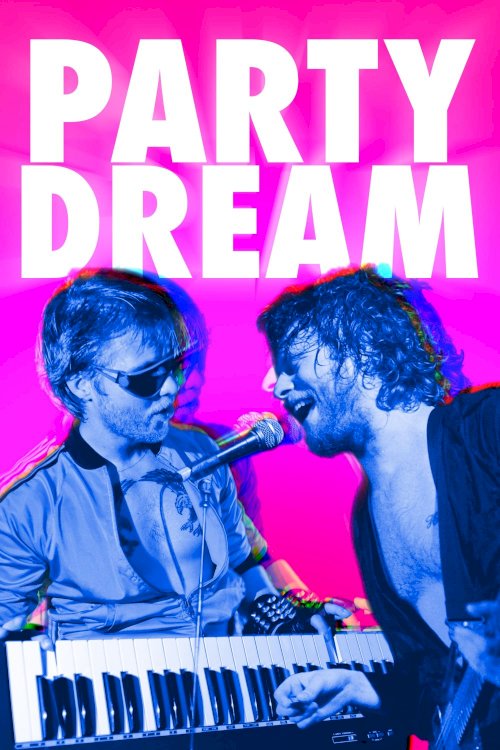 Party Dream - Movie Poster Party Dream - Movie Poster
