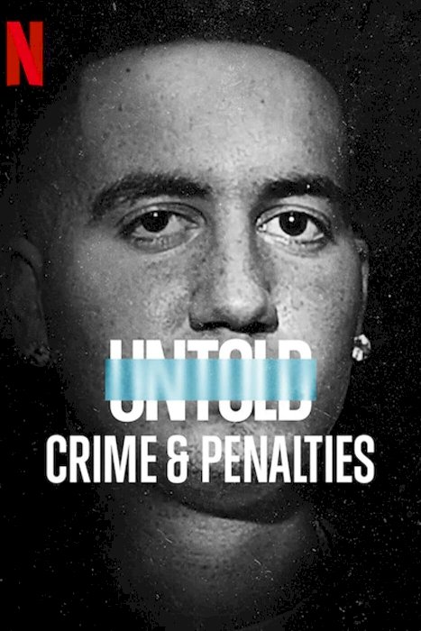 Untold: Crime & Penalties - Movie Poster Untold: Crime & Penalties - Movie Poster