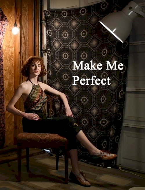 Make Me Perfect - Movie Poster
