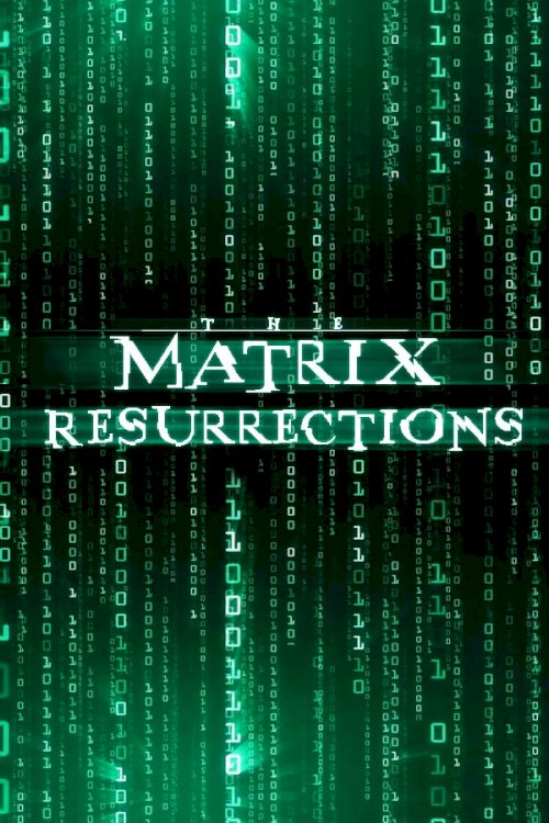 The Matrix Resurrections - Movie Poster The Matrix Resurrections - Movie Poster