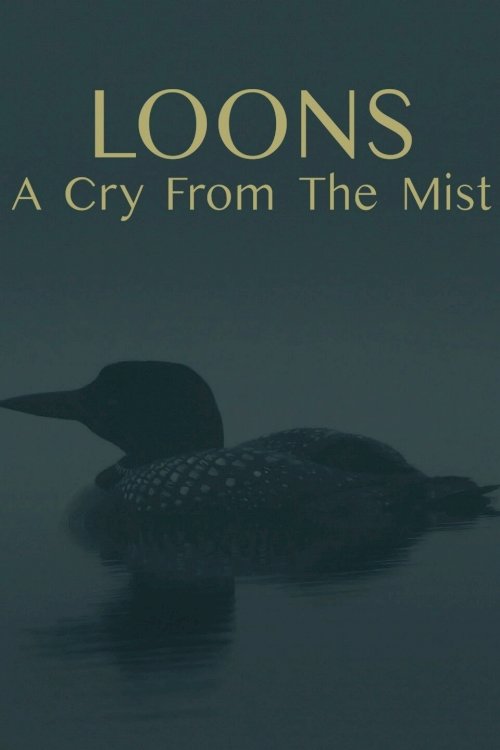Loons: A Cry from the Mist - Movie Poster Loons: A Cry from the Mist - Movie Poster