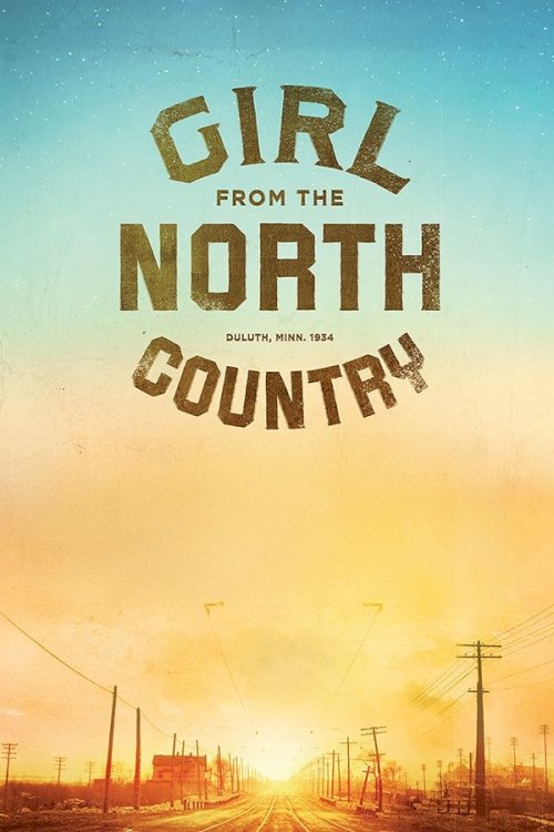 Girl From the North Country - Movie Poster