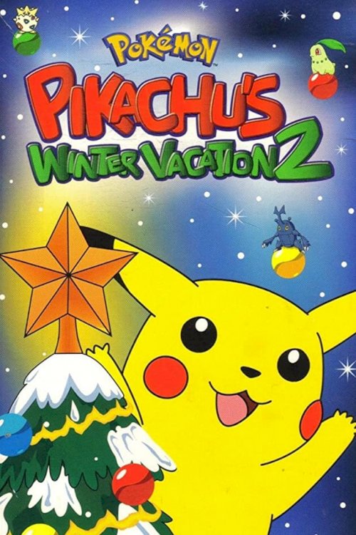 Pokémon: Pikachu's Winter Vacation 2 - Movie Poster Pokémon: Pikachu's Winter Vacation 2 - Movie Poster
