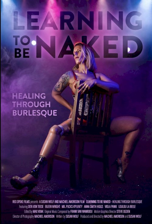 Learning to Be Naked: Healing Through Burlesque - Movie Poster Learning to Be Naked: Healing Through Burlesque - Movie Poster
