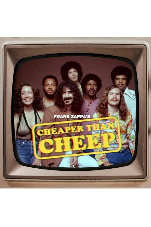 Frank Zappa: Cheaper Than Cheep - Movie Poster